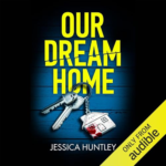 Our Dream Home by Jessica Huntley