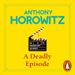 A Deadly Episode by Anthony Horowitz