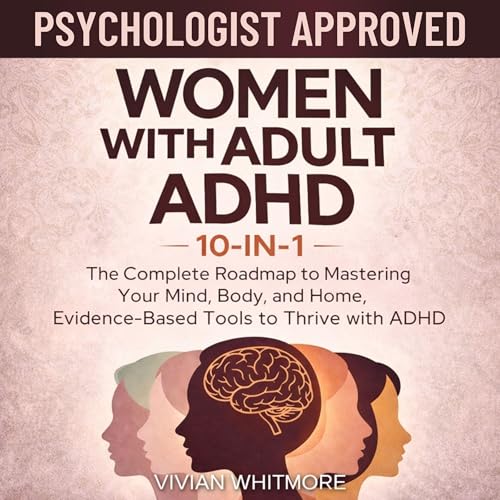 Women with Adult ADHD 10-in-1 by Vivian Whitmore