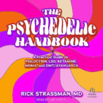 The Psychedelic Handbook by Rick Strassman MD