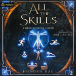 All the Skills 2: A Deck Building LitRPG by Honour Rae