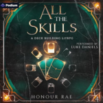 All the Skills 4: A Deck-Building LitRPG by Honour Rae