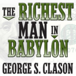 The Richest Man in Babylon by George S. Clason