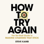 How To Try Again by Steve Kamb
