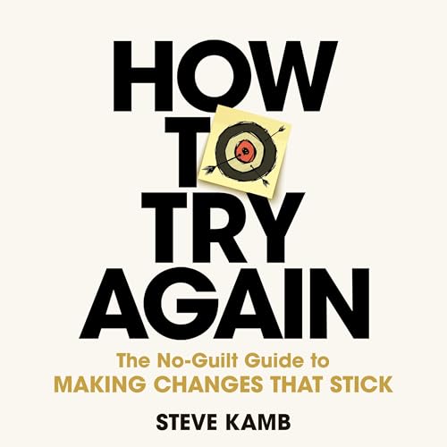 How To Try Again by Steve Kamb