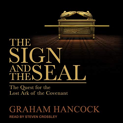 The Sign and the Seal by Graham Hancock