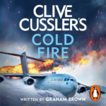 Clive Cussler’s Cold Fire by Graham Brown