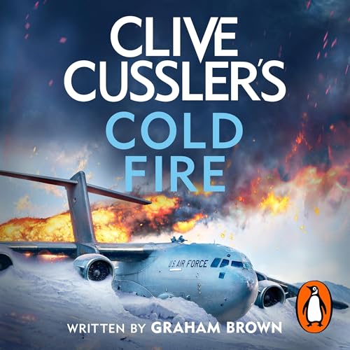 Clive Cussler’s Cold Fire by Graham Brown