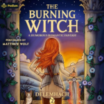 The Burning Witch 2: A Humorous Romantic Fantasy by Delemhach