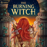 The Burning Witch: A Humorous Romantic Fantasy by Delemhach