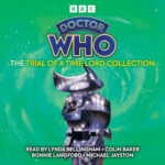 Doctor Who: The Trial of a Time Lord Collection by Terrance Dicks, Philip Martin, Pip & Jane Baker