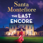 The Last Encore by Santa Montefiore