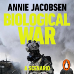 Biological War by Annie Jacobsen