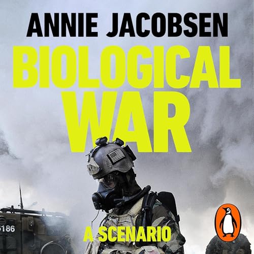 Biological War by Annie Jacobsen