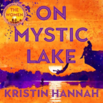 On Mystic Lake by Kristin Hannah
