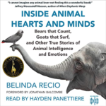 Inside Animal Hearts and Minds by Belinda Recio