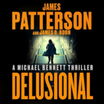 Delusional by James Patterson, James O. Born