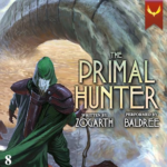 The Primal Hunter 8 by Zogarth