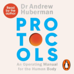 Protocols by Andrew Huberman