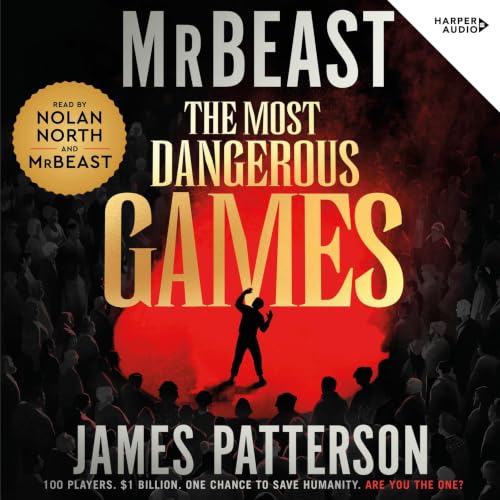The Most Dangerous Games by MrBeast, James Patterson