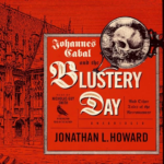 Johannes Cabal and the Blustery Day by Jonathan L. Howard