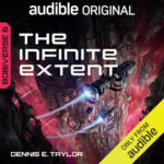 The Infinite Extent by Dennis E. Taylor