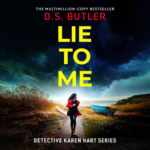 Lie To Me by D. S. Butler