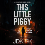 This Little Piggy by JD Kirk