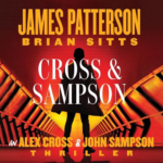 Cross and Sampson by James Patterson, Brian Sitts